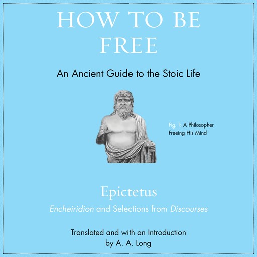 How to Be Free, Epictetus, Anthony Long