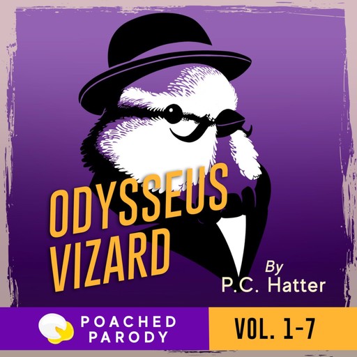 Odysseus Vizard Vol. 1-7: Poached Parody, P.C. Hatter aka Stacy Bender