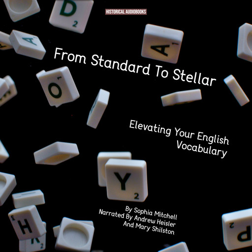 From Standard To Stellar - Elevating Your English Vocabulary, Sophia Mitchell