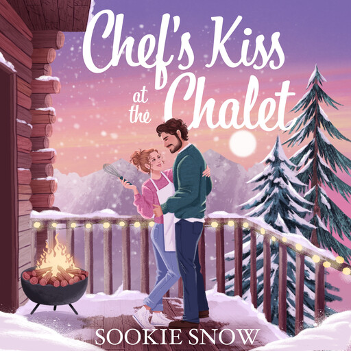 Chef's Kiss at the Chalet, Sookie Snow