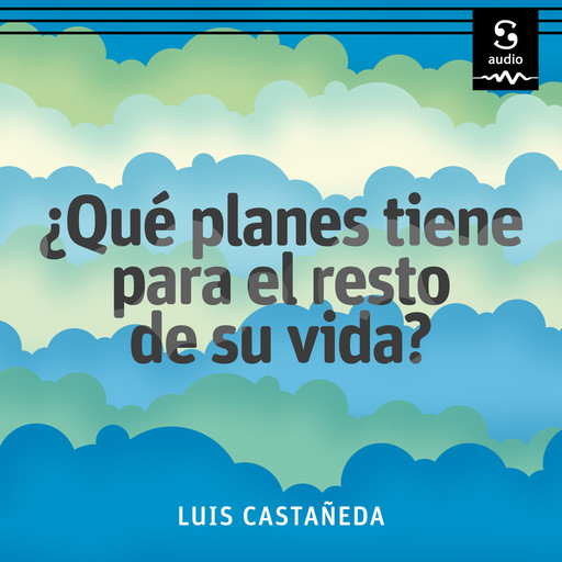 ¿Qué planes tiene para el resto de su vida?, Luis Castañeda