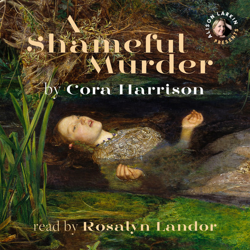 A Shameful Murder (A Reverend Mother Mystery) (Unabridged), Cora Harrison