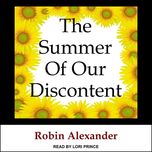 The Summer of Our Discontent, Robin Alexander