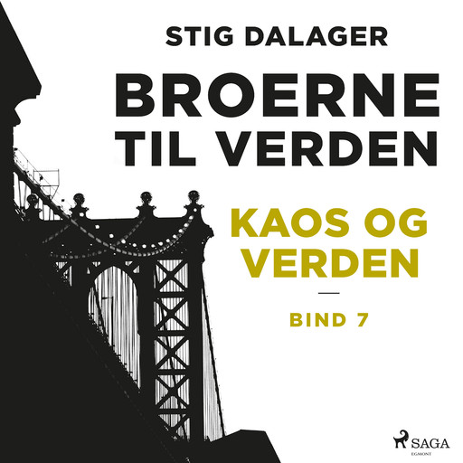 Kaos og verden - Broerne til verden 7, Stig Dalager