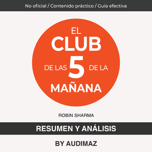 Resumen y Análisis de El Club de las 5 de la Mañana de Robin Sharma, Audimaz