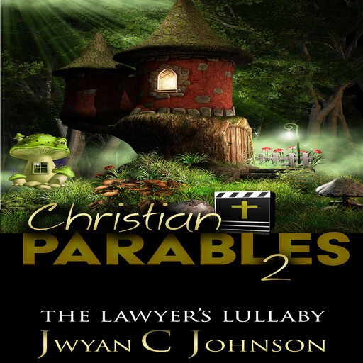 Christian Parables 2, Jwyan C. Johnson