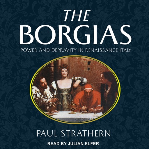 The Borgias, Paul Strathern
