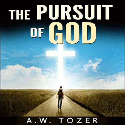 The Pursuit of God, A.W.Tozer