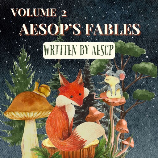 Aesop’s Fables – Volume 2, Aesop