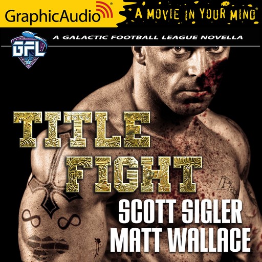 Title Fight [Dramatized Adaptation], Scott Sigler, Matt Wallace