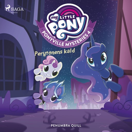 My Little Pony - Ponyville Mysteries 4 - Perytonens kald, Penumbra Quill