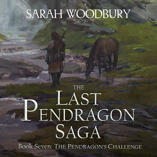 The Pendragon's Challenge, Sarah Woodbury