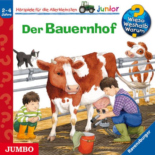 Der Bauernhof [Wieso? Weshalb? Warum? JUNIOR Folge 1], Katja Reider, Anne Ebert