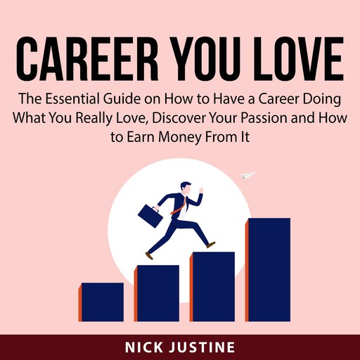 Career You Love, Nick Justine