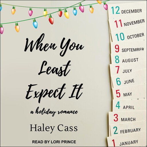 When You Least Expect It, Haley Cass