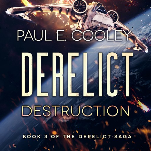 Derelict: Destruction, Paul E Cooley