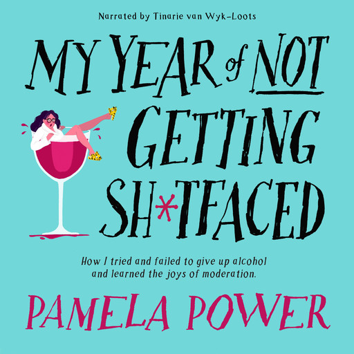 My Year of Not Getting Sh*tfaced, Pamela Power