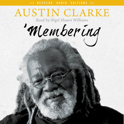 'Membering (Unabridged), Austin Clarke