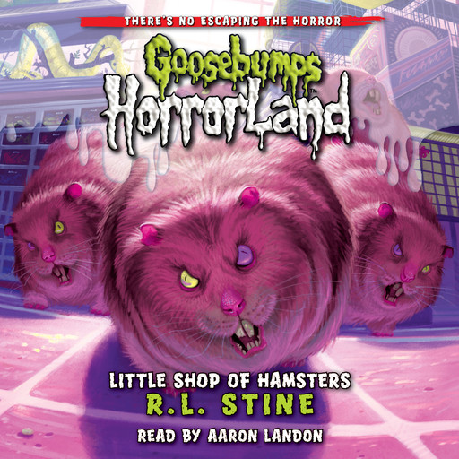 Little Shop of Hamsters (Goosebumps HorrorLand #14), R.L. Stine