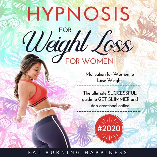 Hypnosis for Weight Loss for Women, Fat Burning Happiness