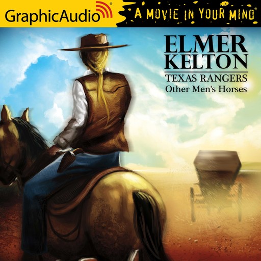 Other Men's Horses [Dramatized Adaptation], Elmer Kelton