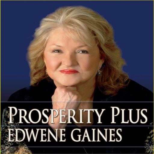 Prosperity Plus, Edwene Gaines