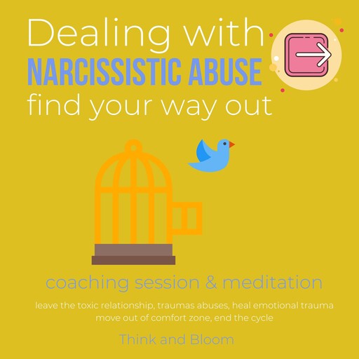Dealing with Narcissistic Abuse Coaching session & meditation Find your way out, ThinkAndBloom
