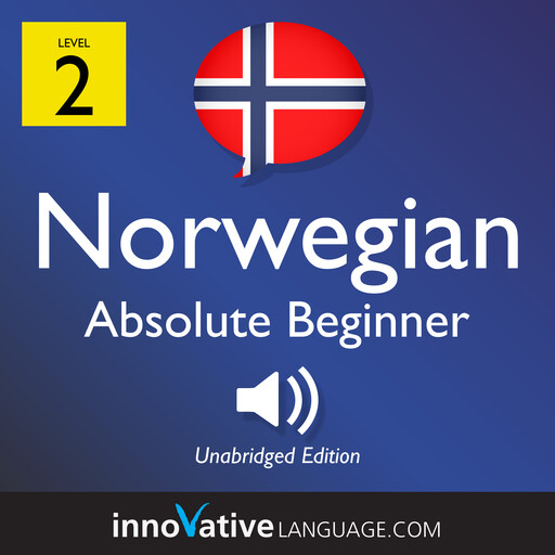 Learn Norwegian - Level 2: Absolute Beginner Norwegian, Volume 1, Innovative Language Learning, NorwegianClass101.com