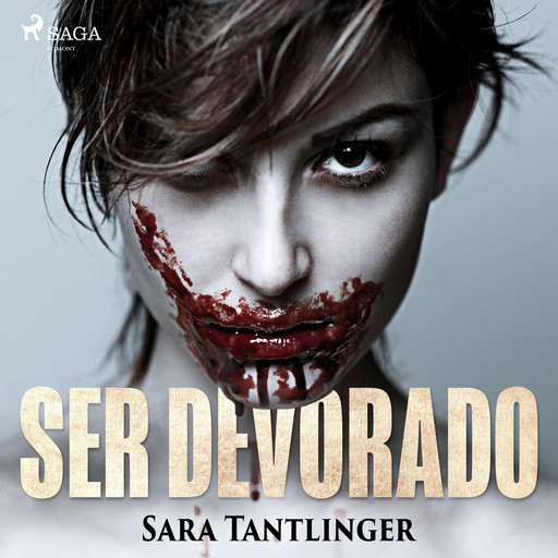 Ser devorado, Sara Tantlinger