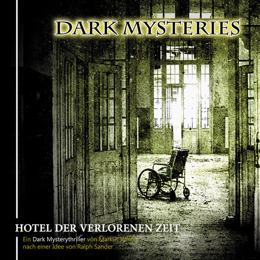 Dark Mysteries, Folge 3: Hotel der verlorenen Zeit, Ralph Sander, Markus Winter