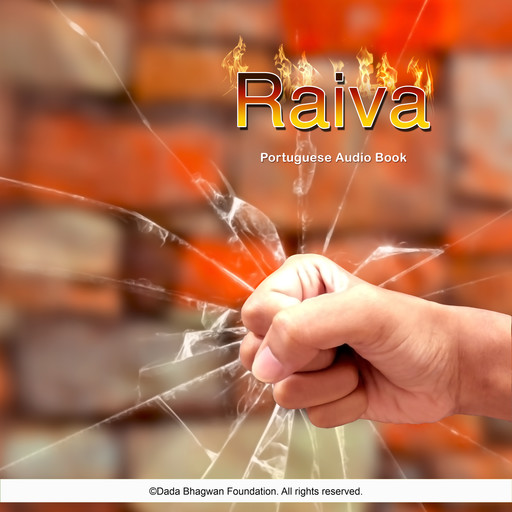Raiva - Portuguese Audio Book, Dada Bhagwan