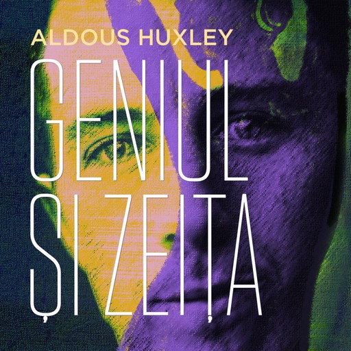 Geniul şi zeiţa, Aldous Huxley