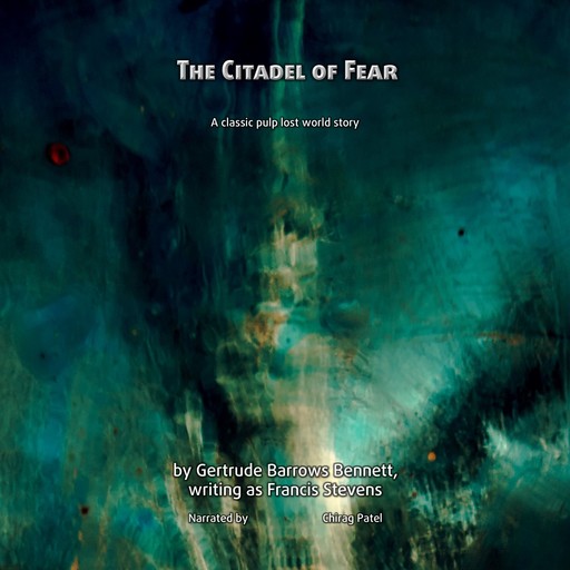 The Citadel of Fear, Francis Stevens, Gertrude Barrows Bennett