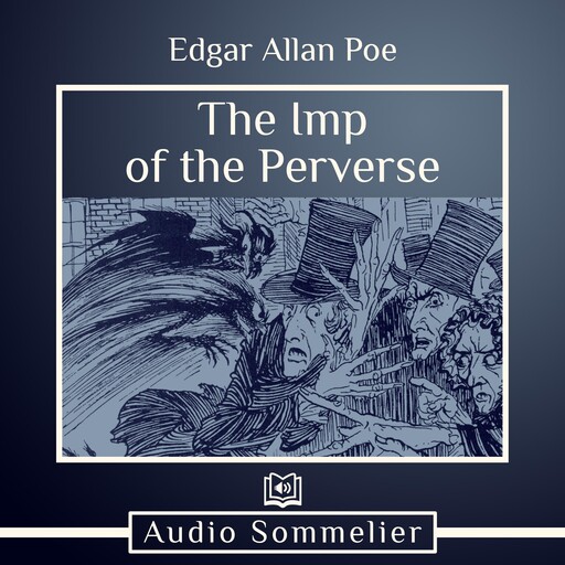 The Imp of the Perverse, Edgar Allan Poe