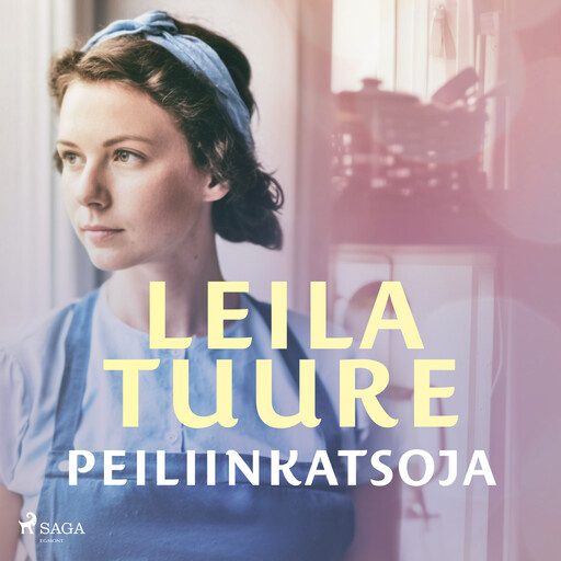 Peiliinkatsoja, Leila Tuure