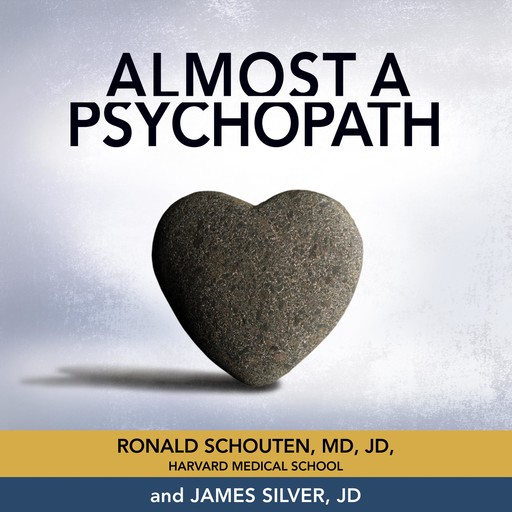 Almost a Psychopath, James Silver, Ronald Schouten