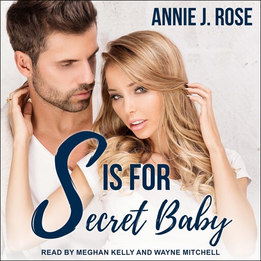 S is for Secret Baby, Annie J. Rose