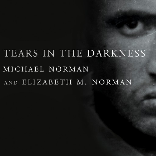 Tears in the Darkness, Elizabeth Norman, Michael Norman
