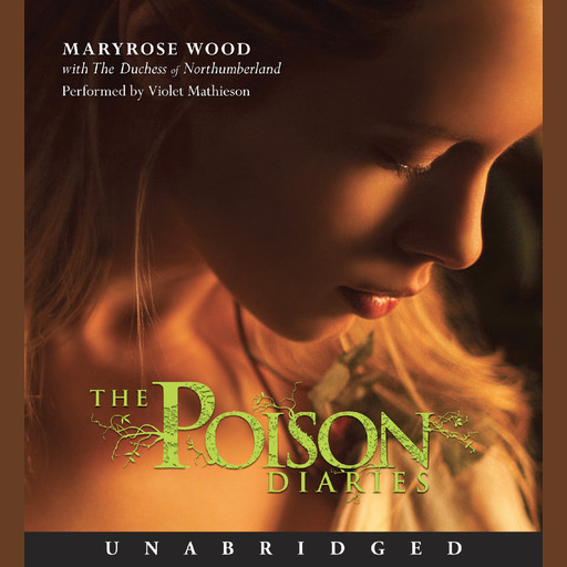 The Poison Diaries, Maryrose Wood