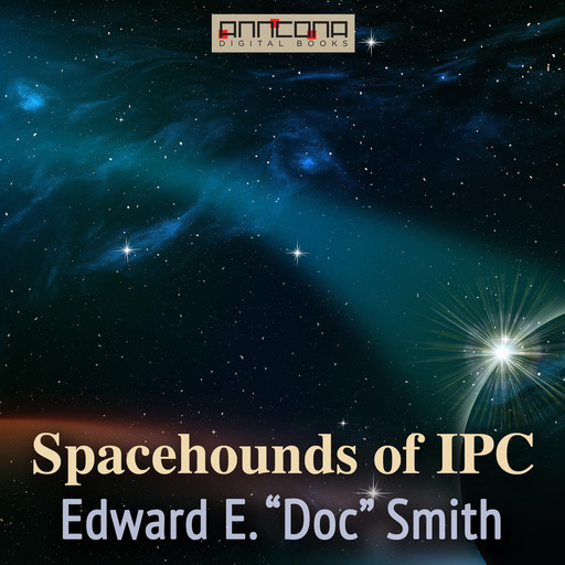 Spacehounds of IPC, Edward E. "Doc" Smith