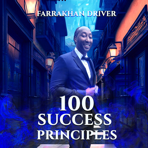 100 Success Principles, Farrakhan Driver