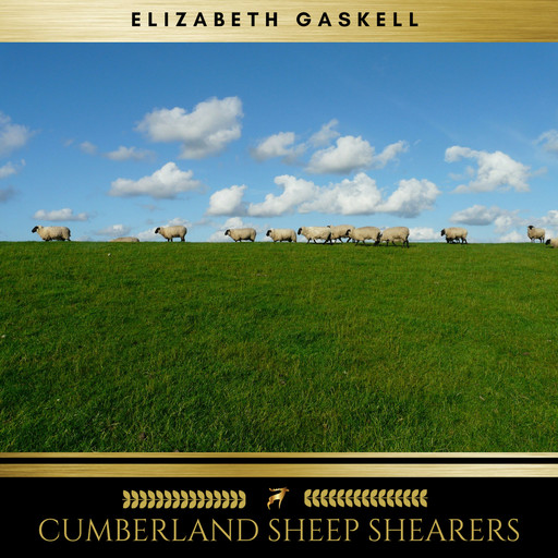 Cumberland Sheep Shearers, Elizabeth Gaskell