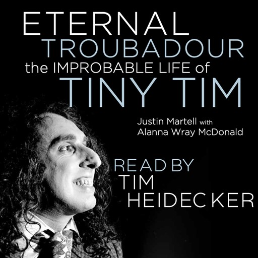 Eternal Troubadour, Justin Martell, Alanna Wray McDonald