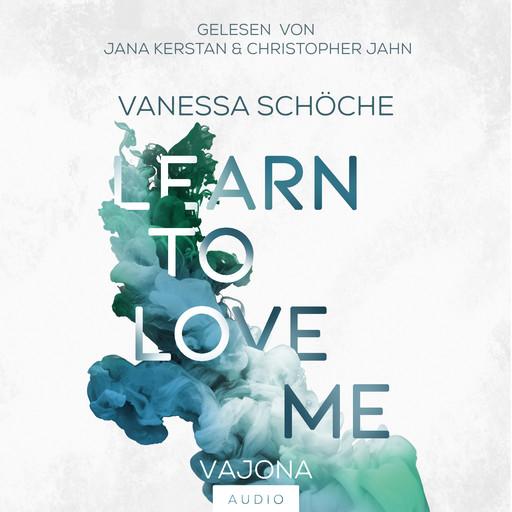 LEARN TO LOVE ME, Vanessa Schöche