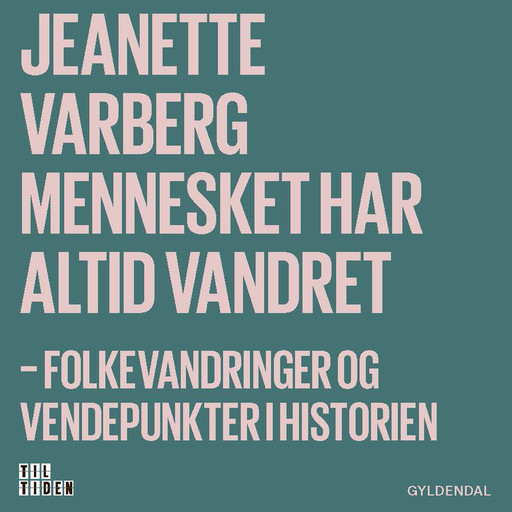 Mennesket har altid vandret, Jeanette Varberg