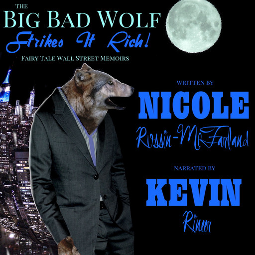 The Big Bad Wolf Strikes It Rich!, Nicole Russin-McFarland