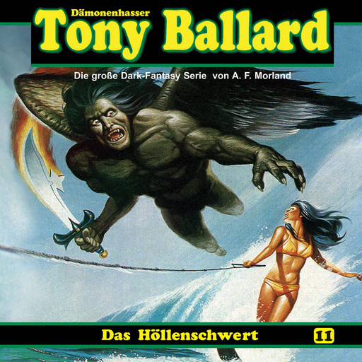 Tony Ballard, Folge 11: Das Höllenschwert, Morland A.F., Thomas Birker, Alex Streb