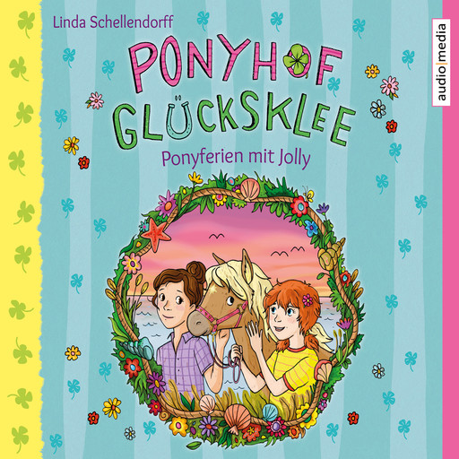 Ponyhof Glücksklee – Ponyferien mit Jolly, Linda Schellendorff