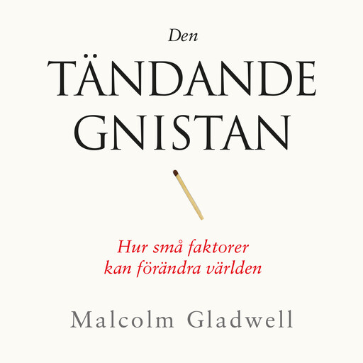 Den tändande gnistan, Malcolm Gladwell