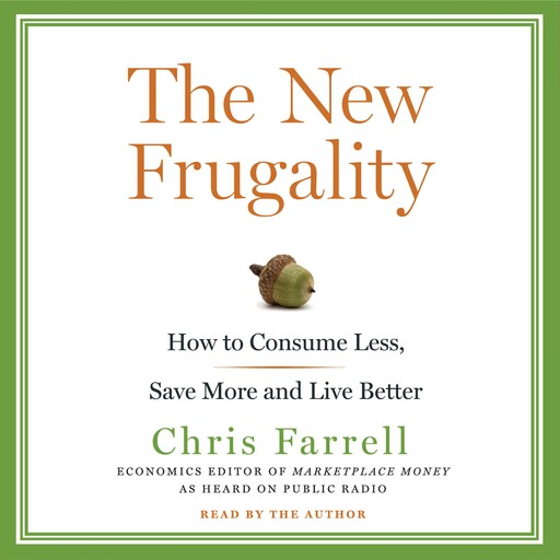 The New Frugality, Chris Farrell